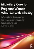 Midwifery Care For Pregnant Women Who Live With Obesity (eBook, PDF)