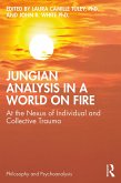 Jungian Analysis in a World on Fire (eBook, ePUB)
