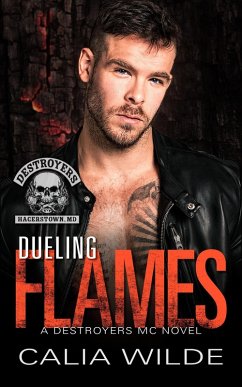 Dueling Flames (Destroyers MC, #6) (eBook, ePUB) - Wilde, Calia
