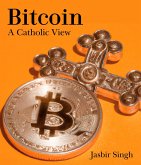 Bitcoin - A Catholic View (eBook, ePUB)