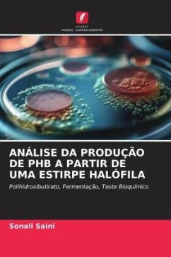 ANÁLISE DA PRODUÇÃO DE PHB A PARTIR DE UMA ESTIRPE HALÓFILA - Saini, Sonali