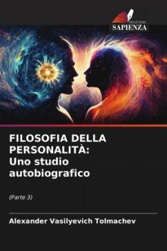 FILOSOFIA DELLA PERSONALITÀ: Uno studio autobiografico - Tolmachev, Alexander Vasilyevich