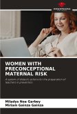 WOMEN WITH PRECONCEPTIONAL MATERNAL RISK