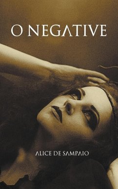 O Negative - Sampaio, Alice de