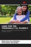 CARE FOR THE TERMINALLY ILL ELDERLY