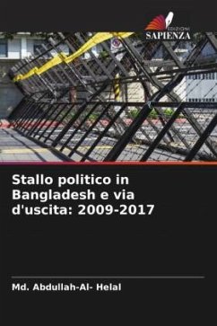 Stallo politico in Bangladesh e via d'uscita: 2009-2017 - Helal, Md. Abdullah-Al-