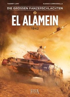 Die großen Panzerschlachten / El Alamein 1942 - Lamy, Thierry;Cammardella, Alessio