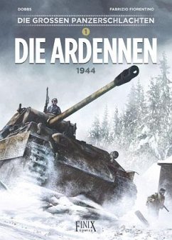 Die großen Panzerschlachten / Die Ardennen 1944 - Dobbs;Fiorentino, Fabrizio