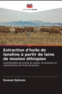 Extraction d'huile de lanoline à partir de laine de mouton éthiopien - Ephrem, Emenet