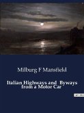 Italian Highways and Byways from a Motor Car