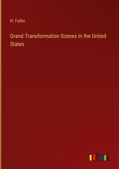 Grand Transformation Scenes in the United States