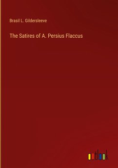 The Satires of A. Persius Flaccus