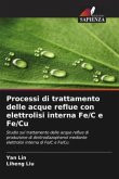 Processi di trattamento delle acque reflue con elettrolisi interna Fe/C e Fe/Cu