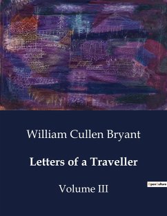 Letters of a Traveller - Bryant, William Cullen