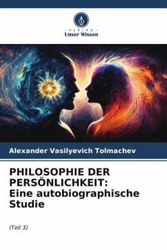 PHILOSOPHIE DER PERSÖNLICHKEIT: Eine autobiographische Studie - Tolmachev, Alexander Vasilyevich