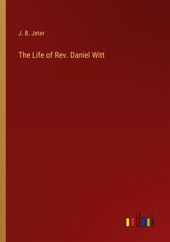 The Life of Rev. Daniel Witt