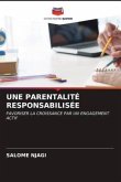 UNE PARENTALITÉ RESPONSABILISÉE