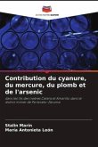 Contribution du cyanure, du mercure, du plomb et de l'arsenic