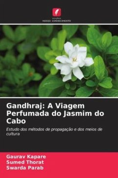 Gandhraj: A Viagem Perfumada do Jasmim do Cabo - Kapare, Gaurav;Thorat, Sumed;Parab, Swarda