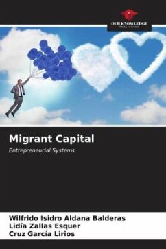 Migrant Capital - Aldana Balderas, Wilfrido Isidro;Zallas Esquer, Lidía;García Lirios, Cruz