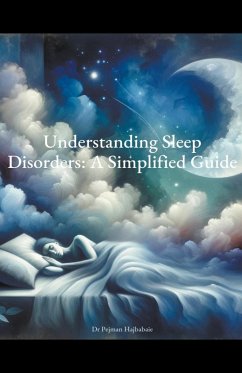 Understanding Sleep Disorders - Hajbabaie, Pejman