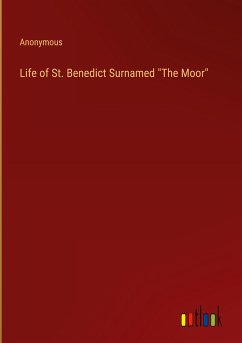 Life of St. Benedict Surnamed &quote;The Moor&quote;