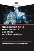 PHILOSOPHIE DE LA PERSONNALITÉ : Une étude autobiographique