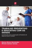 TRABALHO PREVENTIVO E EDUCATIVO COM OS IDOSOS