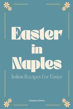 Easter in Naples - Kitchen, Coledown