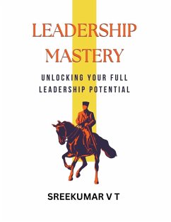 Leadership Mastery - Sreekumar, V T