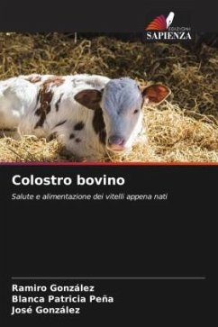 Colostro bovino - González, Ramiro;Peña, Blanca Patricia;Gonzalez, Jose