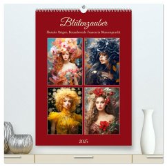 Blütenzauber. Floraler Reigen. Bezaubernde Frauen in Blumenpracht (hochwertiger Premium Wandkalender 2025 DIN A2 hoch), Kunstdruck in Hochglanz - Calvendo;Hurley, Rose