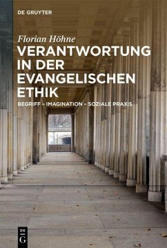 Verantwortung in der evangelischen Ethik - Höhne, Florian