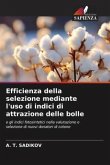 Efficienza della selezione mediante l'uso di indici di attrazione delle bolle