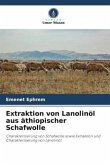 Extraktion von Lanolinöl aus äthiopischer Schafwolle