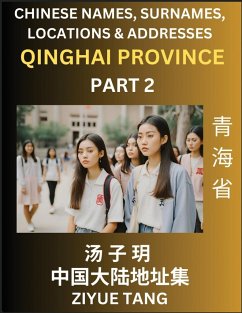 Qinghai Province (Part 2)- Mandarin Chinese Names, Surnames, Locations & Addresses, Learn Simple Chinese Characters, Words, Sentences with Simplified Characters, English and Pinyin - Tang, Ziyue