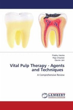 Vital Pulp Therapy - Agents and Techniques - Varsha, Prabhu;Chauhan, Raju;Jain, Gaurav