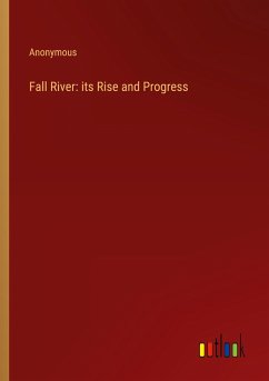 Fall River: its Rise and Progress