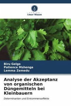 Analyse der Akzeptanz von organischen Düngemitteln bei Kleinbauern - Gelgo, Biru;Mshenga, Patience;Zemedu, Lemma