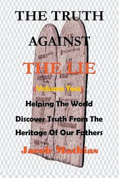 The Truth Against The Lie (Vol Two) - Mathias, Jacob