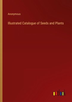 Illustrated Catalogue of Seeds and Plants - Anonymous