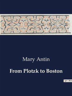 From Plotzk to Boston - Antin, Mary
