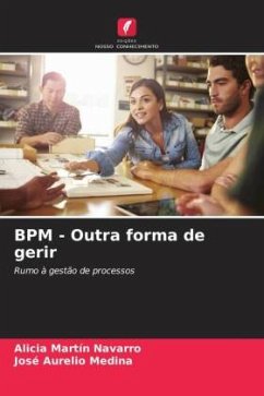 BPM - Outra forma de gerir - Martín Navarro, Alicia;Medina, José Aurelio
