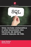 Uma revisão sistemática e uma taxonomia das técnicas de defesa contra injeção de SQL