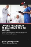 LAVORO PREVENTIVO ED EDUCATIVO CON GLI ANZIANI