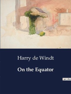On the Equator - De Windt, Harry