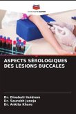 ASPECTS SÉROLOGIQUES DES LÉSIONS BUCCALES