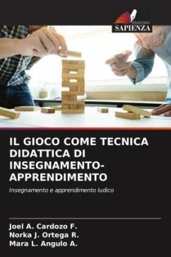 IL GIOCO COME TECNICA DIDATTICA DI INSEGNAMENTO-APPRENDIMENTO - Cardozo F., Joel A.;Ortega R., Norka J.;Angulo A., Mara L.