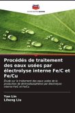 Procédés de traitement des eaux usées par électrolyse interne Fe/C et Fe/Cu