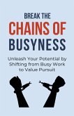 Break the Chains of Busyness